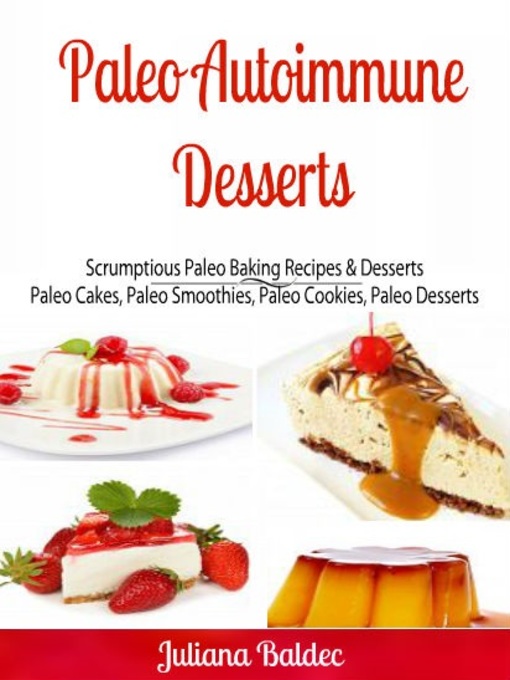 Title details for Paleo Autoimmune Desserts by Ginger Wood - Available